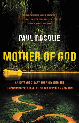 Seller image for Mother of God: An Extraordinary Journey Into the Uncharted Tributaries of the Western Amazon (Paperback or Softback) for sale by BargainBookStores