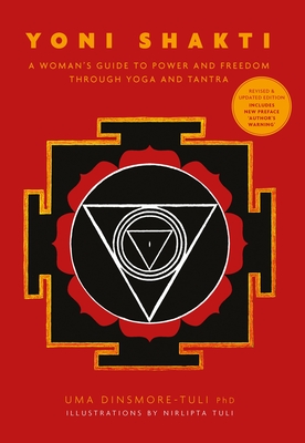 Imagen del vendedor de Yoni Shakti: A Woman's Guide to Power and Freedom Through Yoga and Tantra (Paperback or Softback) a la venta por BargainBookStores