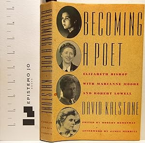 Imagen del vendedor de Becoming a Poet: Elizabeth Bishop with Marianne Moore and Robert Lowell a la venta por Epistemo Jo Books