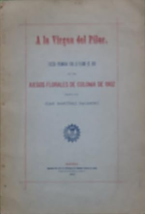 Imagen del vendedor de A la Virgen del Pilar. Juegos florales de colonia de 1902 a la venta por Librera Alonso Quijano