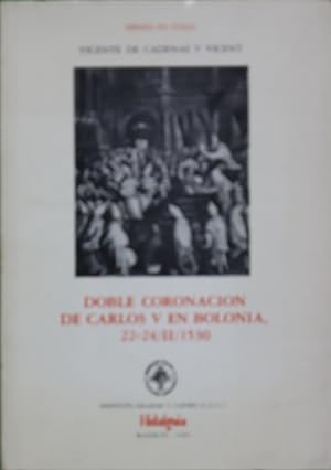 Imagen del vendedor de Doble coronacin de Carlos V en Bolonia, 22-24/II/1530 a la venta por Librera Alonso Quijano
