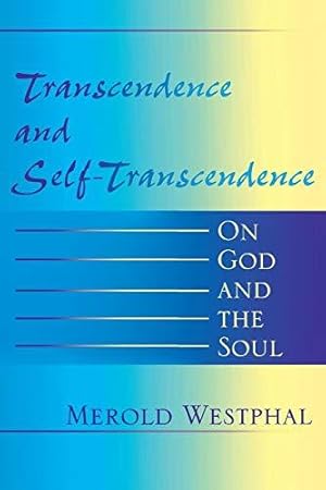 Immagine del venditore per Transcendence and Self-Transcendence: On God and the Soul (Indiana Series in the Philosophy of Religion) venduto da WeBuyBooks