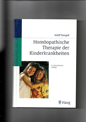 Adolf Voegeli, Homöopathische Therapie der Kinderkrankheiten - Homöopathie