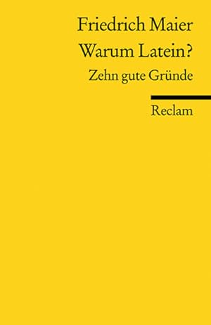 Bild des Verkufers fr Warum Latein?: Zehn gute Grnde zum Verkauf von Gerald Wollermann