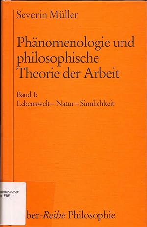 Bild des Verkufers fr Phnomenologie und philosophische Theorie der Arbeit - Band 1 zum Verkauf von avelibro OHG