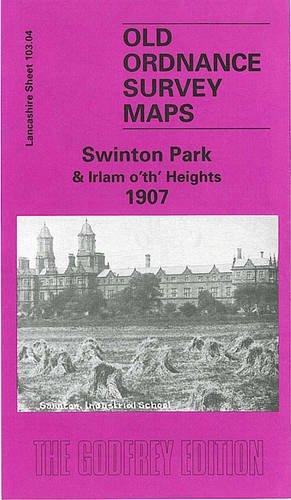 Seller image for Swinton Park & Irlams O' Th' Heights 1907: Lancashire Sheet 103.04 (Old O.S. Maps of Lancashire) for sale by WeBuyBooks