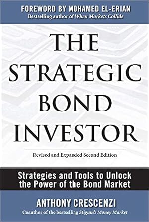 Immagine del venditore per The Strategic Bond Investor: Strategies and Tools to Unlock the Power of the Bond Market venduto da Pieuler Store