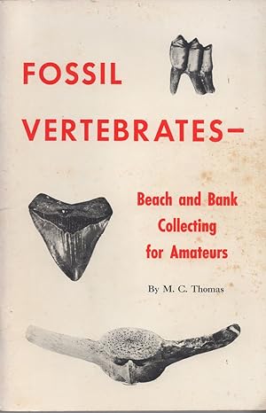 FOSSIL VERTEBRATES - BEACH AND BANK COLLECTING FOR AMATEURS.