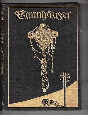 Seller image for TANNHAUSER: A Dramatic Poem by Richard Wagner Freely Translated in Poetic Narrative Form by T.W. Rolleston for sale by Wickham Books South