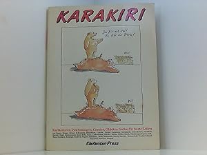 Bild des Verkufers fr Karakiri [Ausstellungskatalog ; anlssl. d. Ausstellung "Satire fr Harte Zeiten" 1984 in Berlin u. Bremen ; Karikaturen, Zeichn., Comics, Objekte: Satire fr harte Zeiten] zum Verkauf von Book Broker