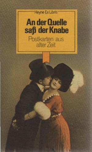 An der Quelle sass der Knabe : Postkarten aus alter Zeit. Heyne-Ex-Libris ; 30