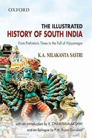 Seller image for Illustrated History of South India : From Prehistoric Times to the Fall of Vijayanagar for sale by GreatBookPrices
