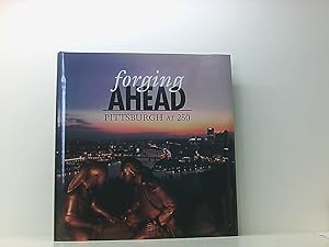Seller image for Forging Ahead: Pittsburgh at 250 for sale by Book Broker