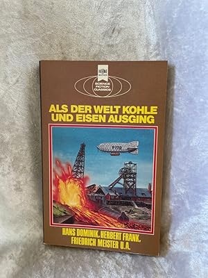 Bild des Verkufers fr Als der Welt Kohle und Eisen ausging zum Verkauf von Antiquariat Jochen Mohr -Books and Mohr-