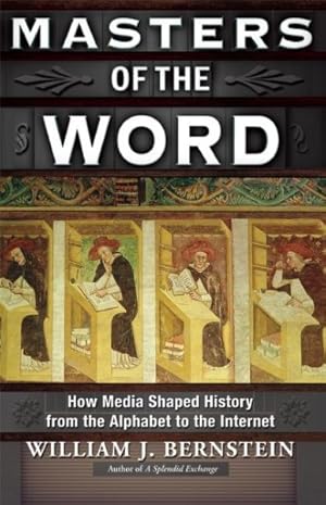 Imagen del vendedor de Masters of the Word : How Media Shaped History from the Alphabet to the Internet a la venta por GreatBookPricesUK