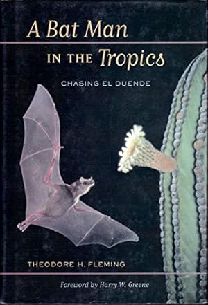 Bild des Verkufers fr A Bat Man in the Tropics    Chasing El Duende: 7 (Organisms and Environments) zum Verkauf von WeBuyBooks