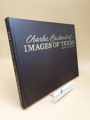 Charles Beckendorf Images of Texas ; Collector's Edition