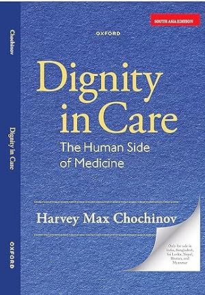 Immagine del venditore per Dignity in Care: The Human Side of Medicine venduto da Vedams eBooks (P) Ltd