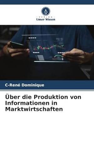 Imagen del vendedor de ber die Produktion von Informationen in Marktwirtschaften a la venta por BuchWeltWeit Ludwig Meier e.K.