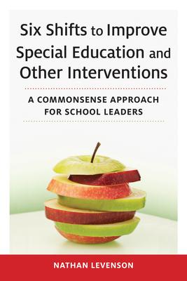 Bild des Verkufers fr Six Shifts to Improve Special Education and Other Interventions: A Common Sense Approach for School Leaders zum Verkauf von moluna