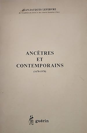 Bild des Verkufers fr Anctres et contemporains (1670-1970) zum Verkauf von Librairie La fort des Livres