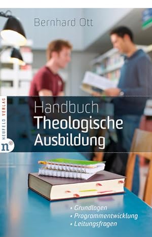 Bild des Verkäufers für Handbuch Theologische Ausbildung: Grundlagen - Programmentwicklung - Leitungsfragen zum Verkauf von Studibuch