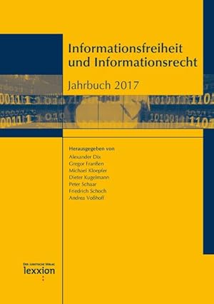 Image du vendeur pour Informationsfreiheit und Informationsrecht : Jahrbuch 2017. mis en vente par Antiquariat Thomas Haker GmbH & Co. KG