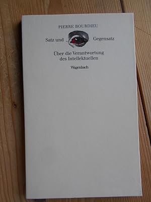 Satz und Gegensatz : über die Verantwortung des Intellektuellen. Aus d. Franz. von Ulrich Raulff ...