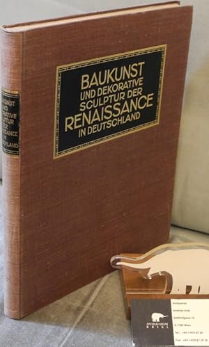 Seller image for Baukunst und dekorative Skulptur der Renaissance in Deutschland. M.e. Einl. v. P.Klopfer. for sale by Antiquariat Krikl