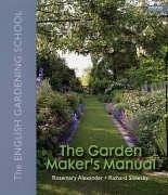 Seller image for The Garden Maker's Manual: The English Gardening School for sale by WeBuyBooks