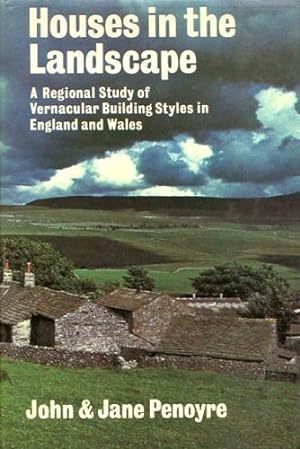Imagen del vendedor de Houses in the Landscape: Regional Study of Vernacular Building Styles in England and Wales a la venta por WeBuyBooks