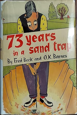 Imagen del vendedor de 73 Years in a Sand Trap a la venta por The Book House, Inc.  - St. Louis