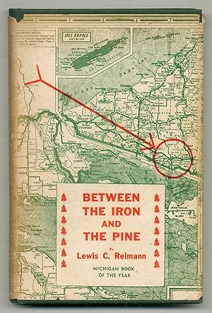 Between the Iron and the Pine: A Biography of a Pioneer Family and a Pioneer Town