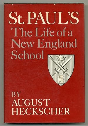 Imagen del vendedor de St. Paul's The Life of a New England School a la venta por Between the Covers-Rare Books, Inc. ABAA