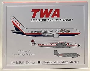 Seller image for TWA. An Airline and its Aircraft for sale by Der Buchfreund