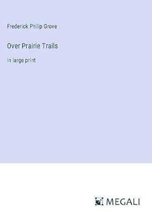 Seller image for Over Prairie Trails for sale by BuchWeltWeit Ludwig Meier e.K.