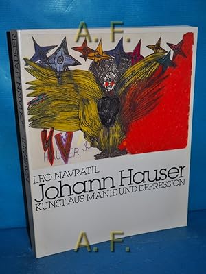 Bild des Verkufers fr Johann Hauser : Kunst aus Manie und Depression. zum Verkauf von Antiquarische Fundgrube e.U.