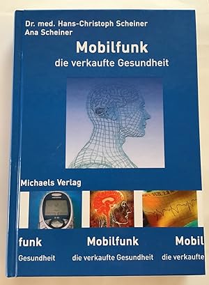 Bild des Verkufers fr Mobilfunk : Die verkaufte Gesundheit zum Verkauf von Antiquariat Peda