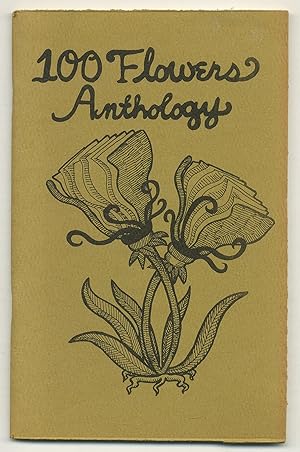 Seller image for 100 Flowers Anthology (A Collection of Poets who Read at the 100 Flowers Bookstore Sept. 1975 - Sept. 1976) for sale by Between the Covers-Rare Books, Inc. ABAA