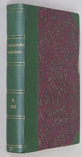 Theologische Rundschau, Fünfzehnter Jahrgang, 1912 [Vol. 15]