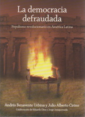 Bild des Verkufers fr La democracia defraudada. Populismo revolucionario en Amrica Latina . zum Verkauf von Librera Astarloa