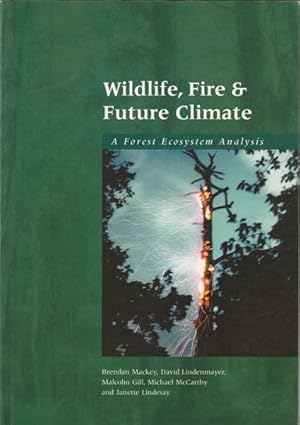 Imagen del vendedor de Wildlife, Fire and Future Climate: A Forest Ecosystem Analysis a la venta por Goulds Book Arcade, Sydney