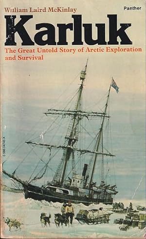 Seller image for KARLUK. The Great Untold Story of Arctic Exploration and Survival for sale by Jean-Louis Boglio Maritime Books