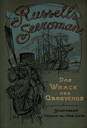 Russells Seeromane - Das Wrack des Grosvenor - Band I.