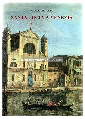 Bild des Verkufers fr Santa Lucia a Venezia: Storia-Culot-Arte. zum Verkauf von Llibreria Antiquria Delstres
