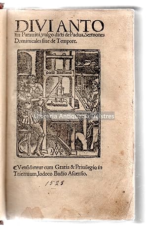 Seller image for Divi Antonii Patavini, vulgo dicti de Padua, Sermones Dominicales sive de Tempore. [Sigue:] Quadragesimales Sermones. [Sigue:] Sermones de Sanctis. for sale by Llibreria Antiquria Delstres