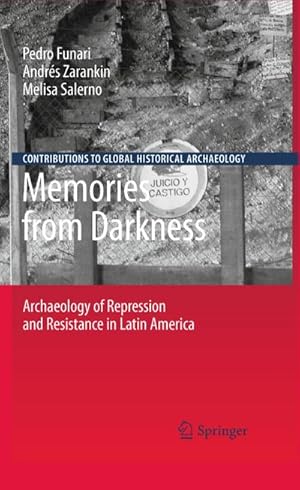 Imagen del vendedor de Memories from Darkness: Archaeology of Repression and Resistance in Latin America a la venta por BuchWeltWeit Ludwig Meier e.K.