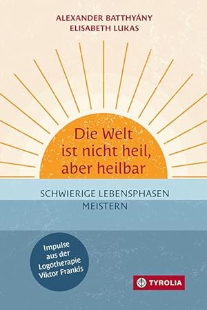 Seller image for Die Welt ist nicht heil, aber heilbar for sale by moluna