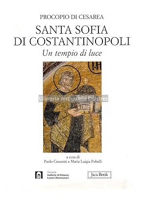 Immagine del venditore per Procopio di Cesarea Santa Sofia di Costantinopoli. Un Tempio di luce. (De Aedificiis I 1, 1-78). venduto da Llibreria Antiquria Delstres