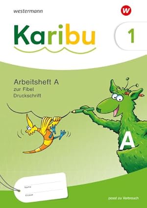Image du vendeur pour Karibu. Arbeitsheft 1 (A) Druckschrift zur Fibel: Verbrauch : Ausgabe 2024 mis en vente par Smartbuy